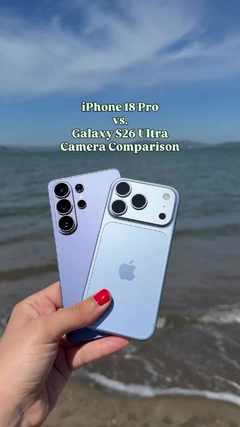 苹果新款iPhone 18 Pro 与三星 Galaxy S26 Ultra 拍摄方面相比如何？ 在